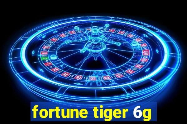 fortune tiger 6g