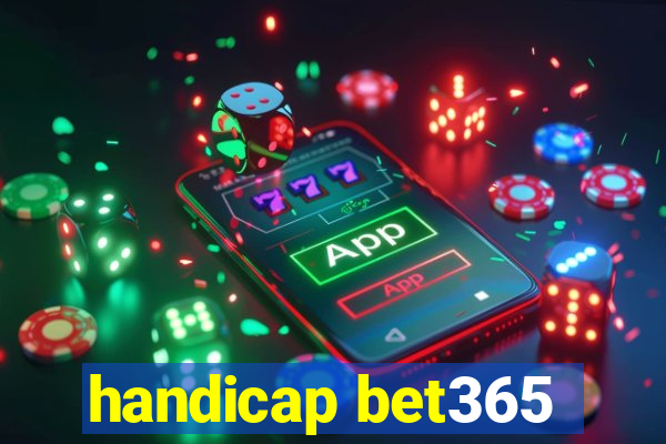 handicap bet365