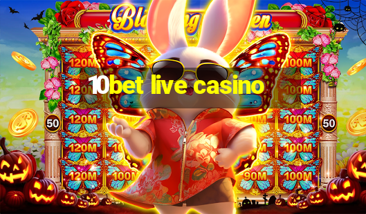 10bet live casino