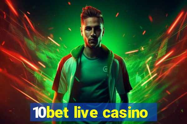 10bet live casino