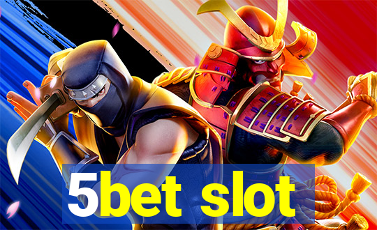 5bet slot