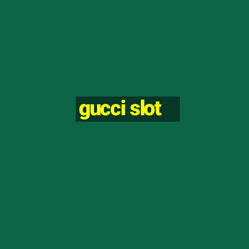 gucci slot