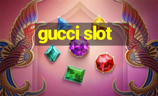 gucci slot