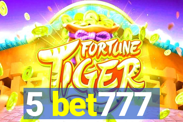 5 bet777