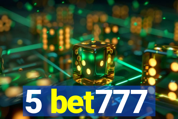 5 bet777