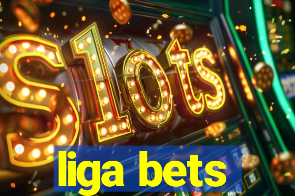 liga bets