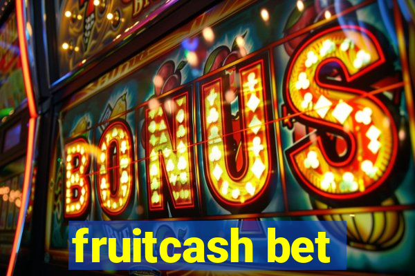 fruitcash bet