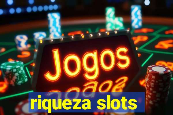 riqueza slots