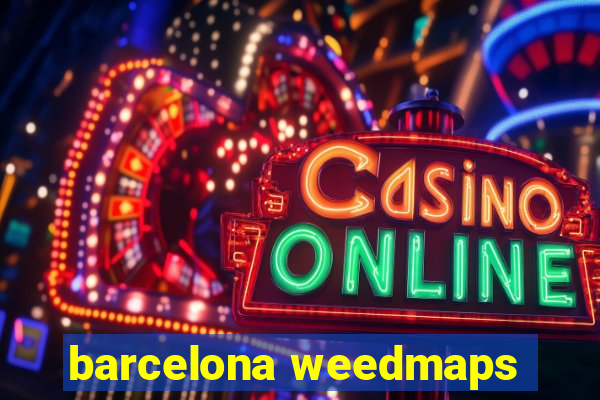 barcelona weedmaps