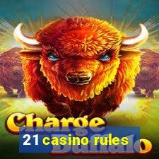 21 casino rules