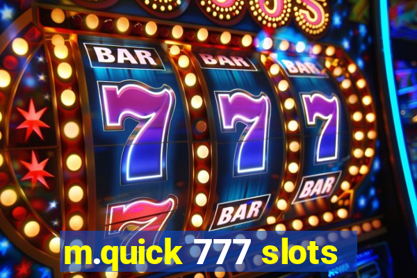 m.quick 777 slots