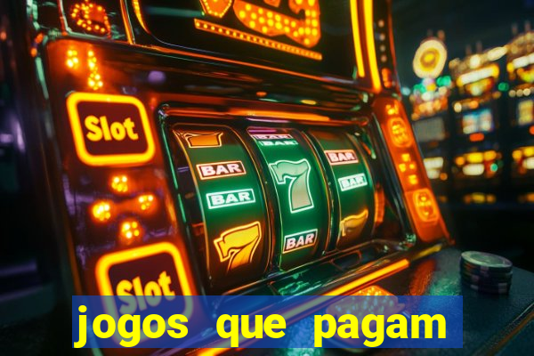 jogos que pagam dinheiro de verdade na hora