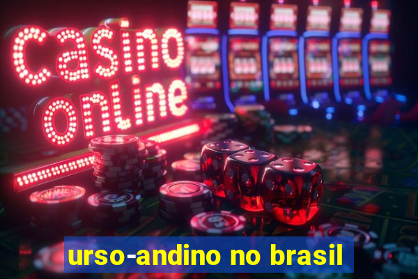 urso-andino no brasil