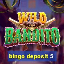 bingo deposit 5