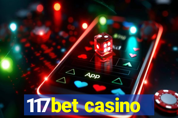 117bet casino