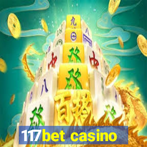 117bet casino