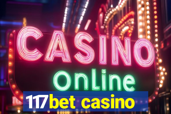 117bet casino