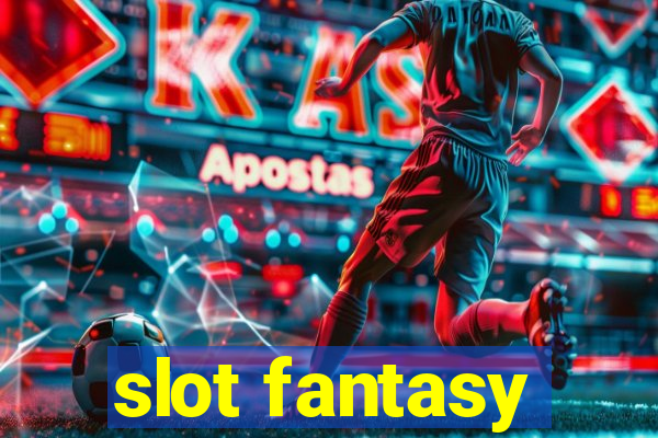 slot fantasy