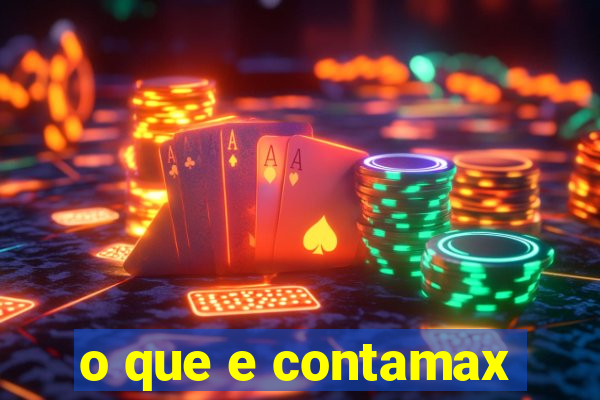 o que e contamax