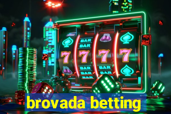 brovada betting