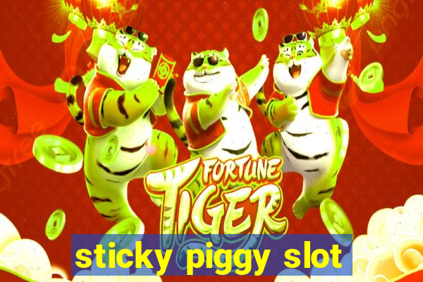 sticky piggy slot