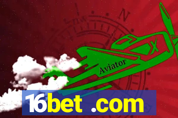 16bet .com