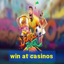 win at casinos