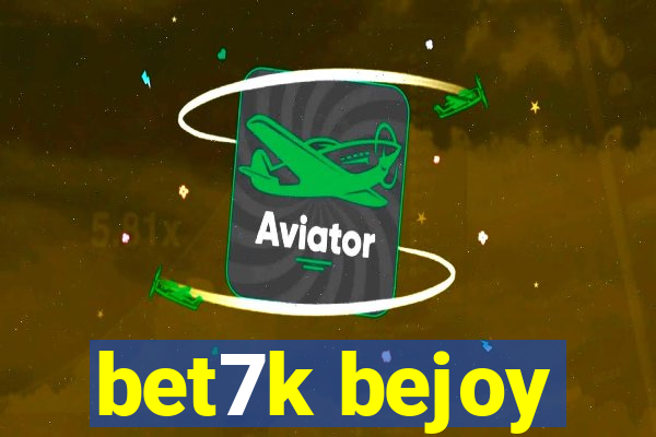 bet7k bejoy