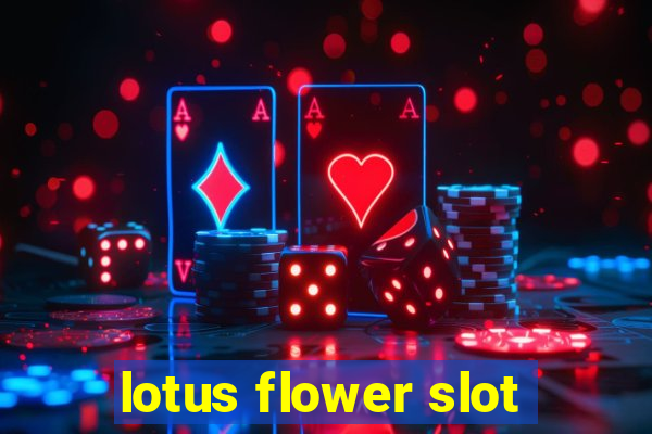 lotus flower slot