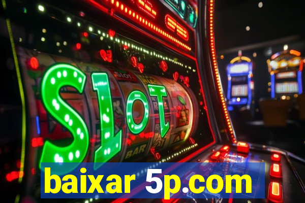 baixar 5p.com