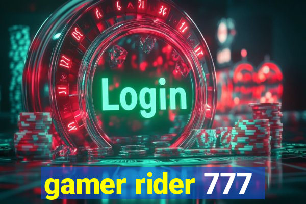 gamer rider 777