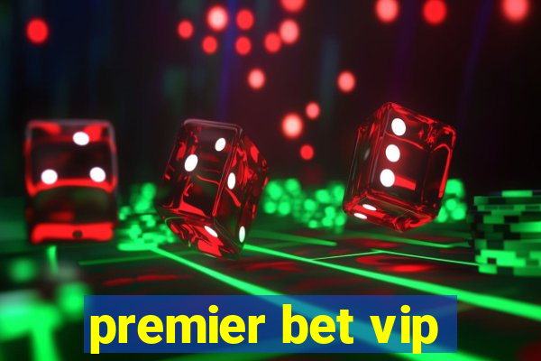 premier bet vip