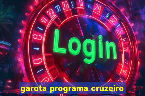 garota programa cruzeiro