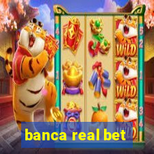 banca real bet