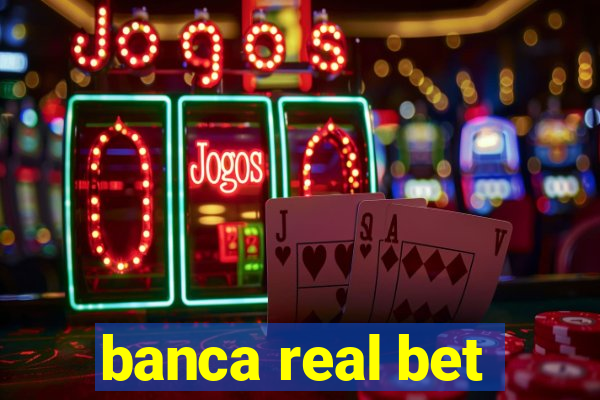 banca real bet