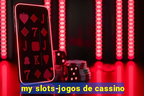 my slots-jogos de cassino