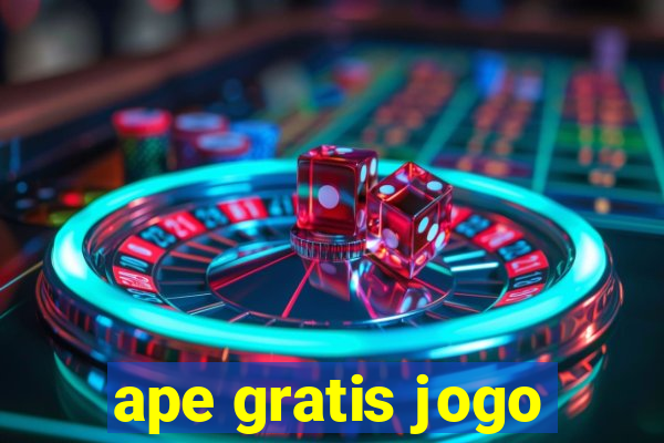 ape gratis jogo