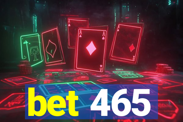 bet 465