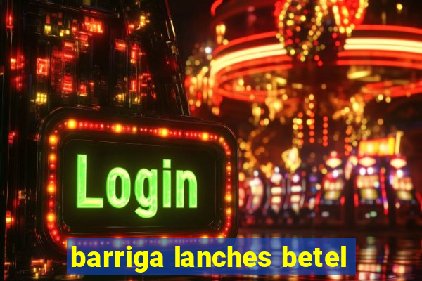 barriga lanches betel