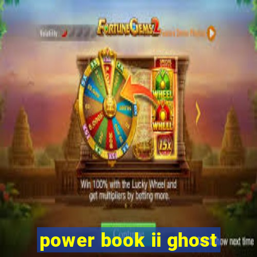 power book ii ghost