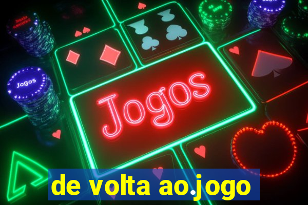 de volta ao.jogo