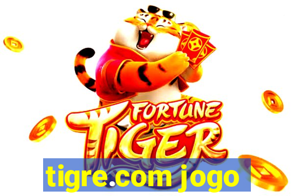 tigre.com jogo