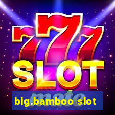 big.bamboo slot