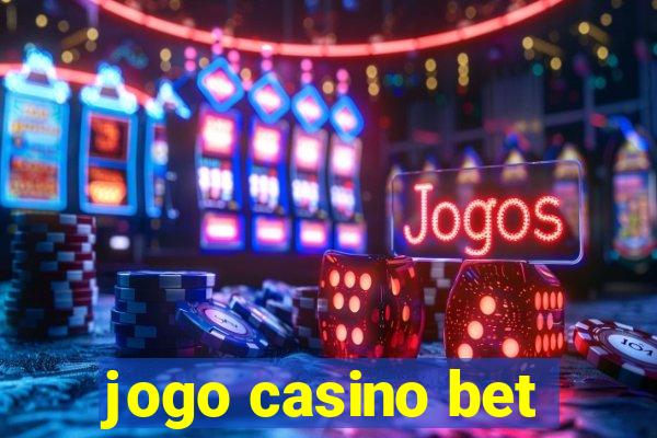 jogo casino bet