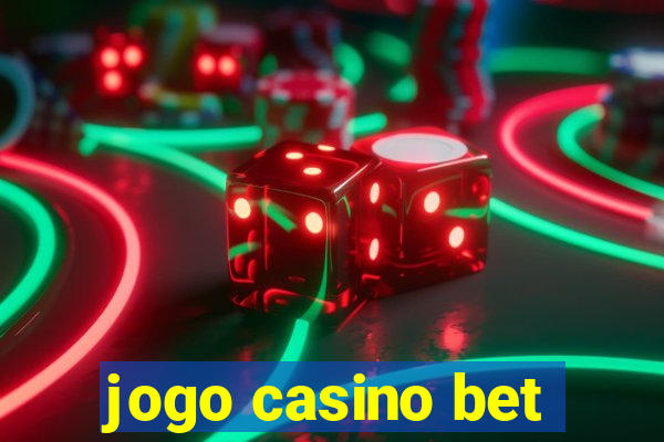 jogo casino bet