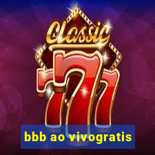 bbb ao vivogratis