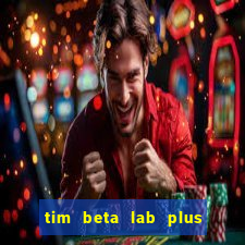 tim beta lab plus mensal digital 3.0