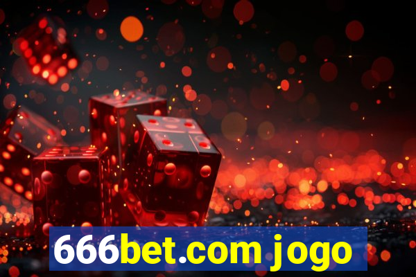 666bet.com jogo