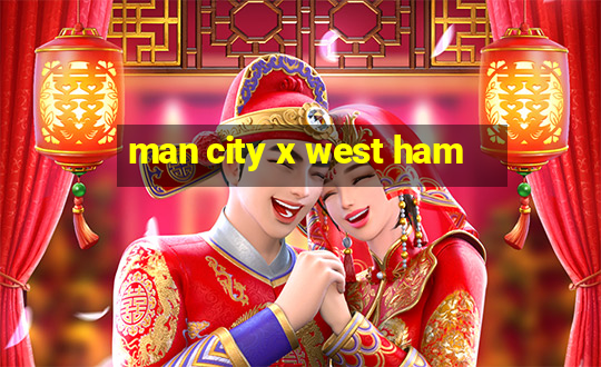 man city x west ham