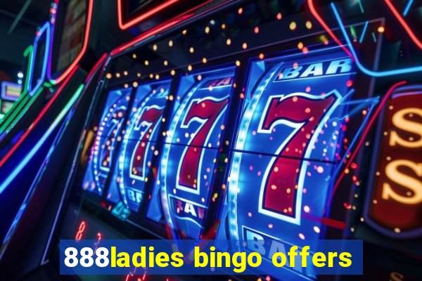 888ladies bingo offers